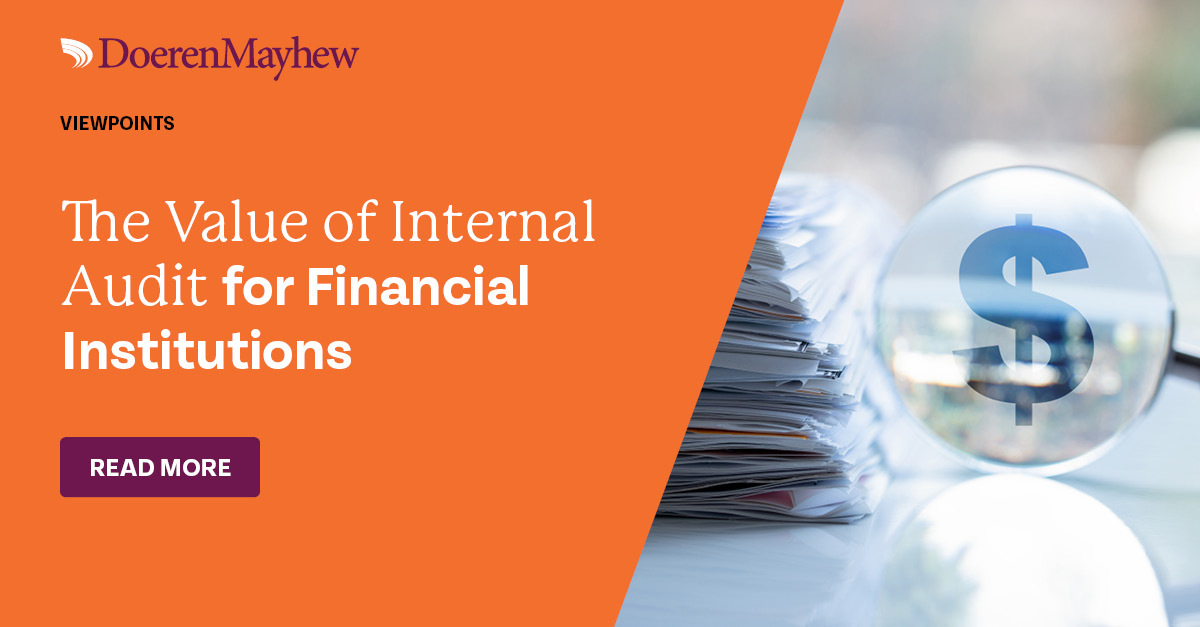 The Value of Internal Audit for Financial Institutions | Doeren Mayhew