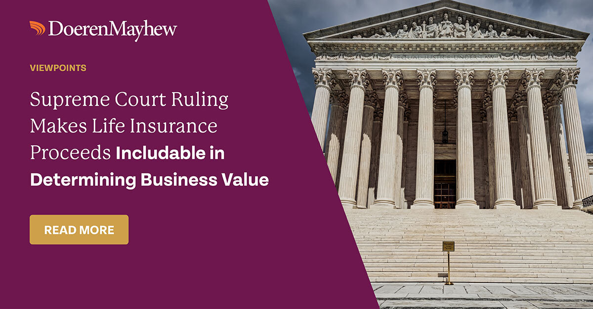 Supreme Court Ruling Makes Life Insurance Proceeds… | Doeren Mayhew